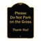 Signmission Designer Series-Please Do Not Park On The Grass Thank You!, 24" x 18", BG-1824-9791 A-DES-BG-1824-9791 - alternate 1
